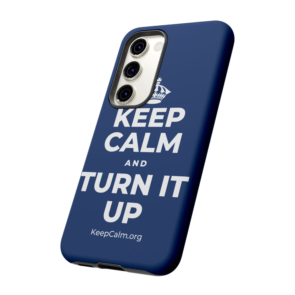 KEEP CALM AND TURN IT UP Phone Case