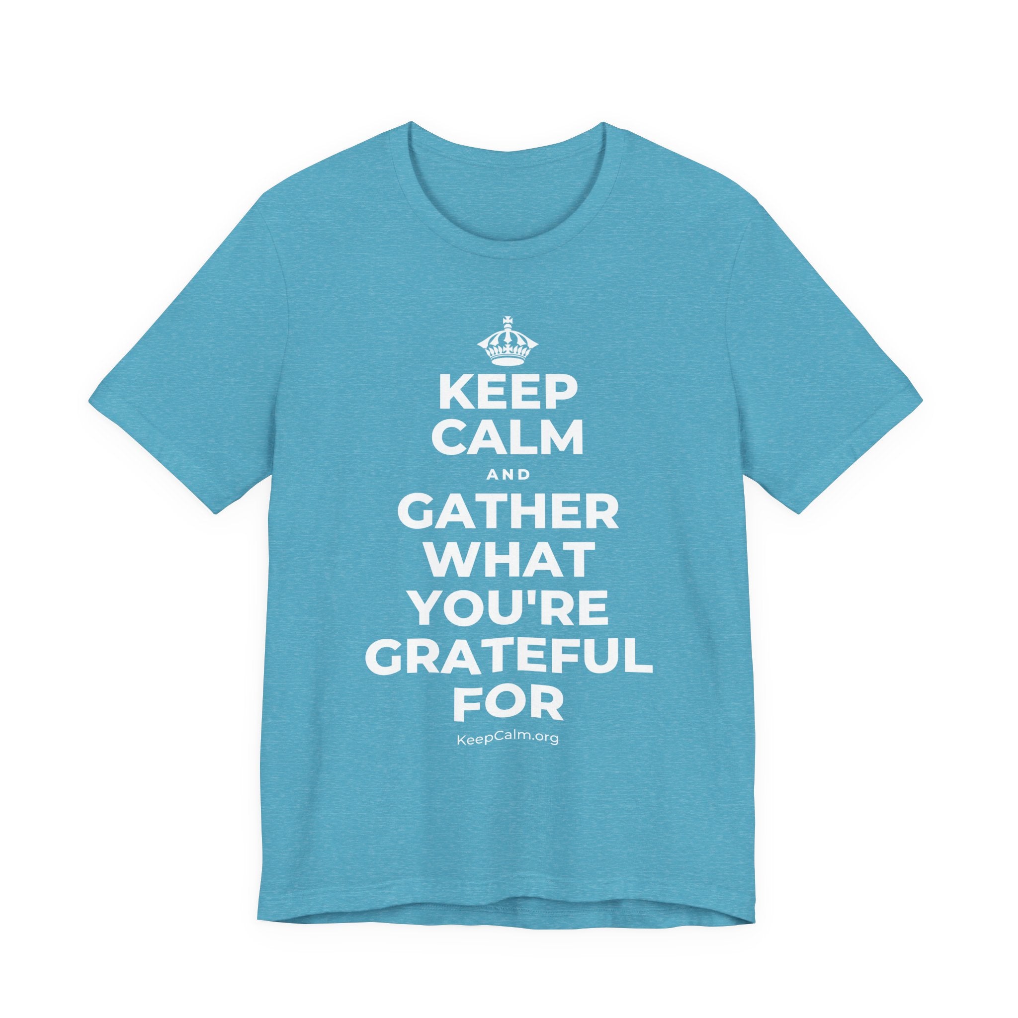 KEEP CALM AND GATHER WHAT YOU'RE GRATEFUL FOR T-Shirt (Soft Cream–Heather Mauve)