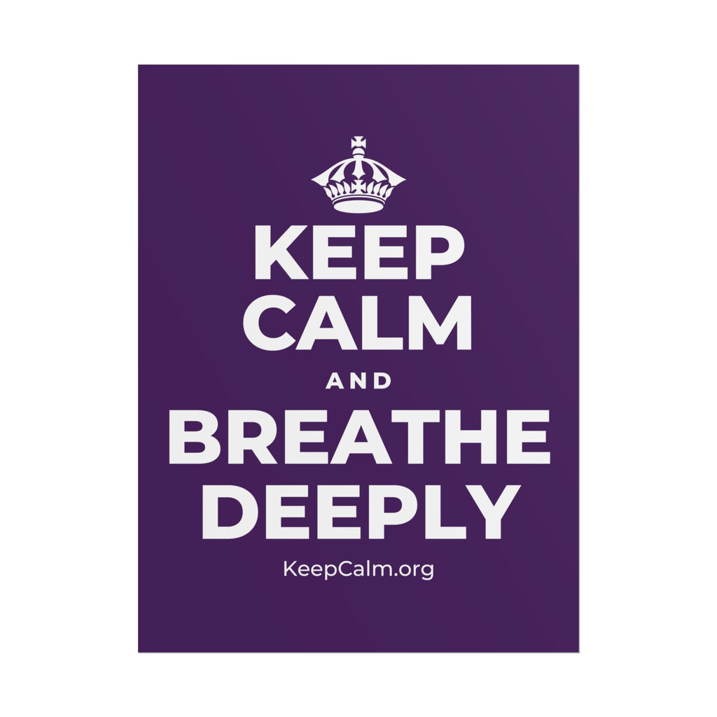 KEEP CALM AND BREATHE DEEPLY Poster