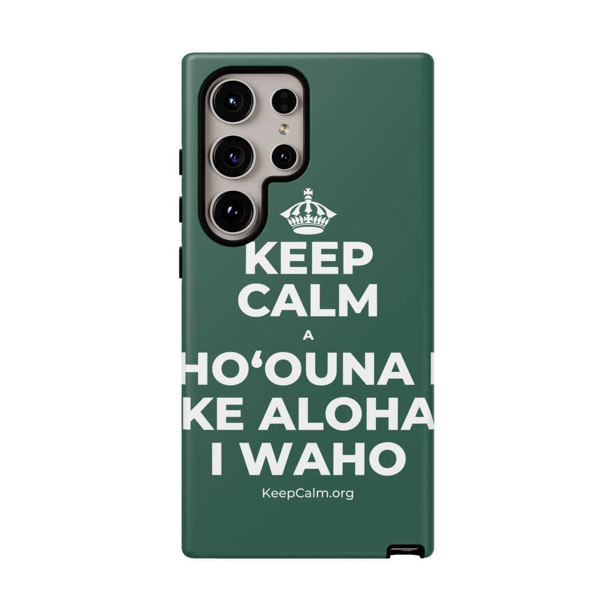 KEEP CALM A HOʻOUNA I KE ALOHA I WAHO Phone Case