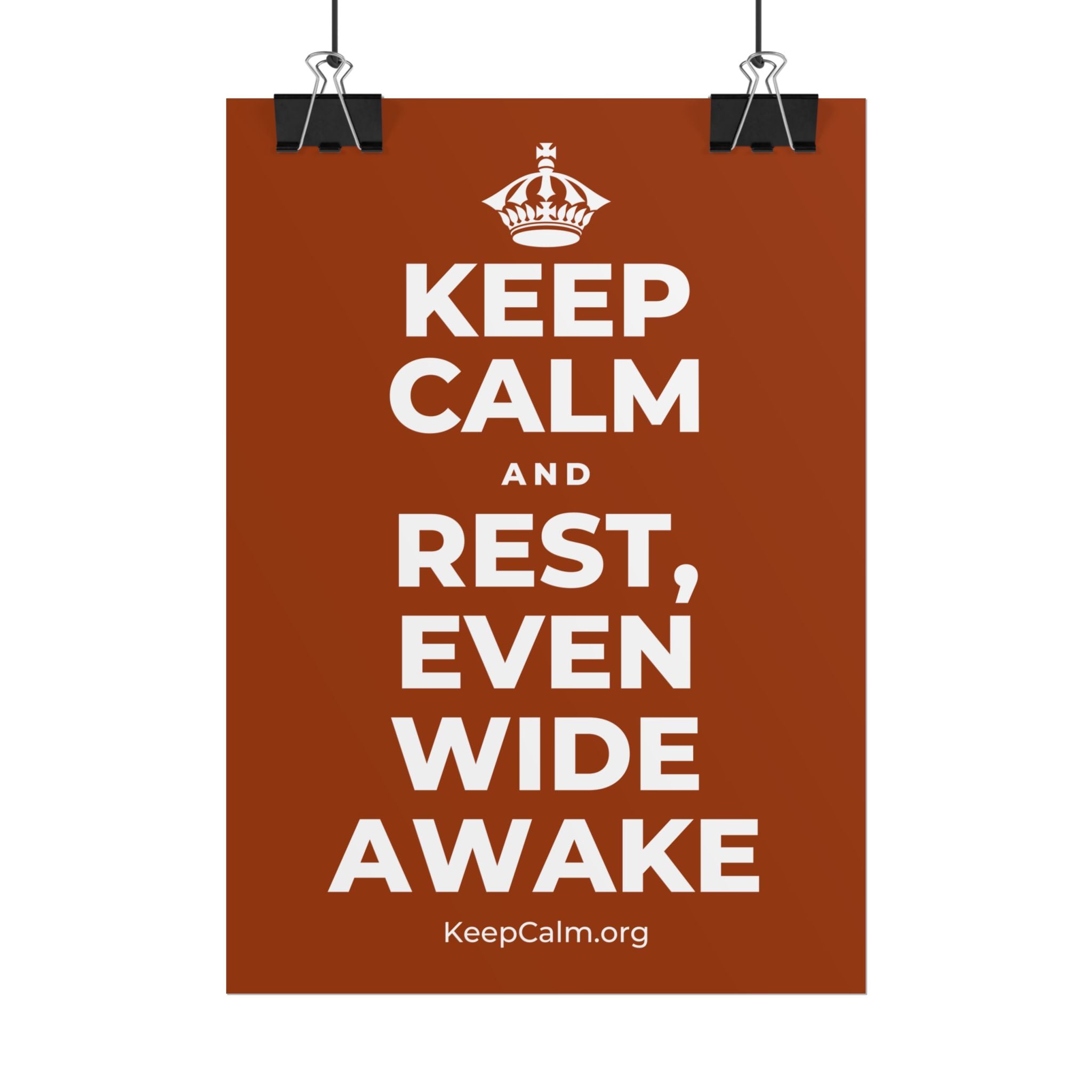 KEEP CALM AND REST, EVEN WIDE AWAKE Poster