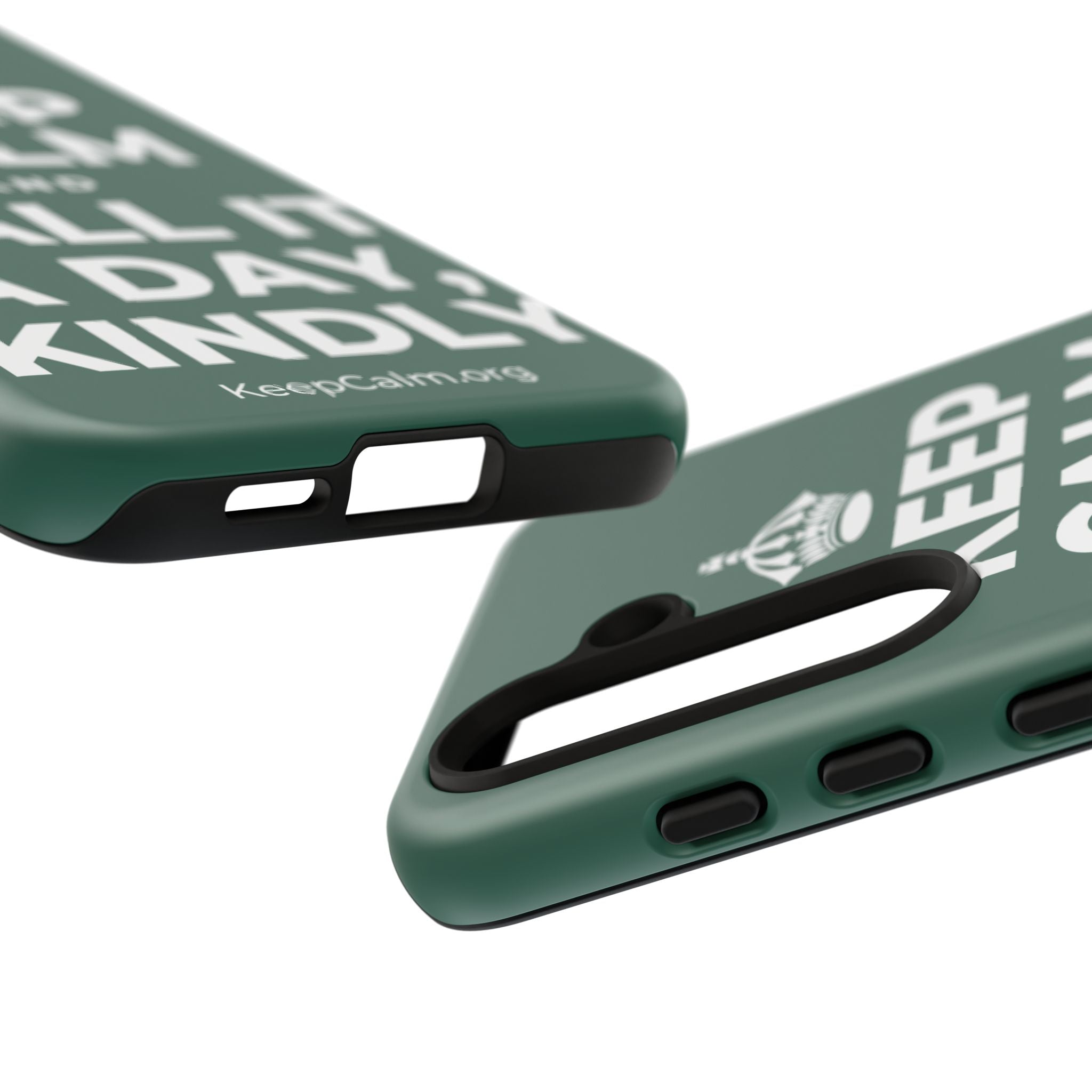 KEEP CALM AND CALL IT A DAY, KINDLY Phone Case