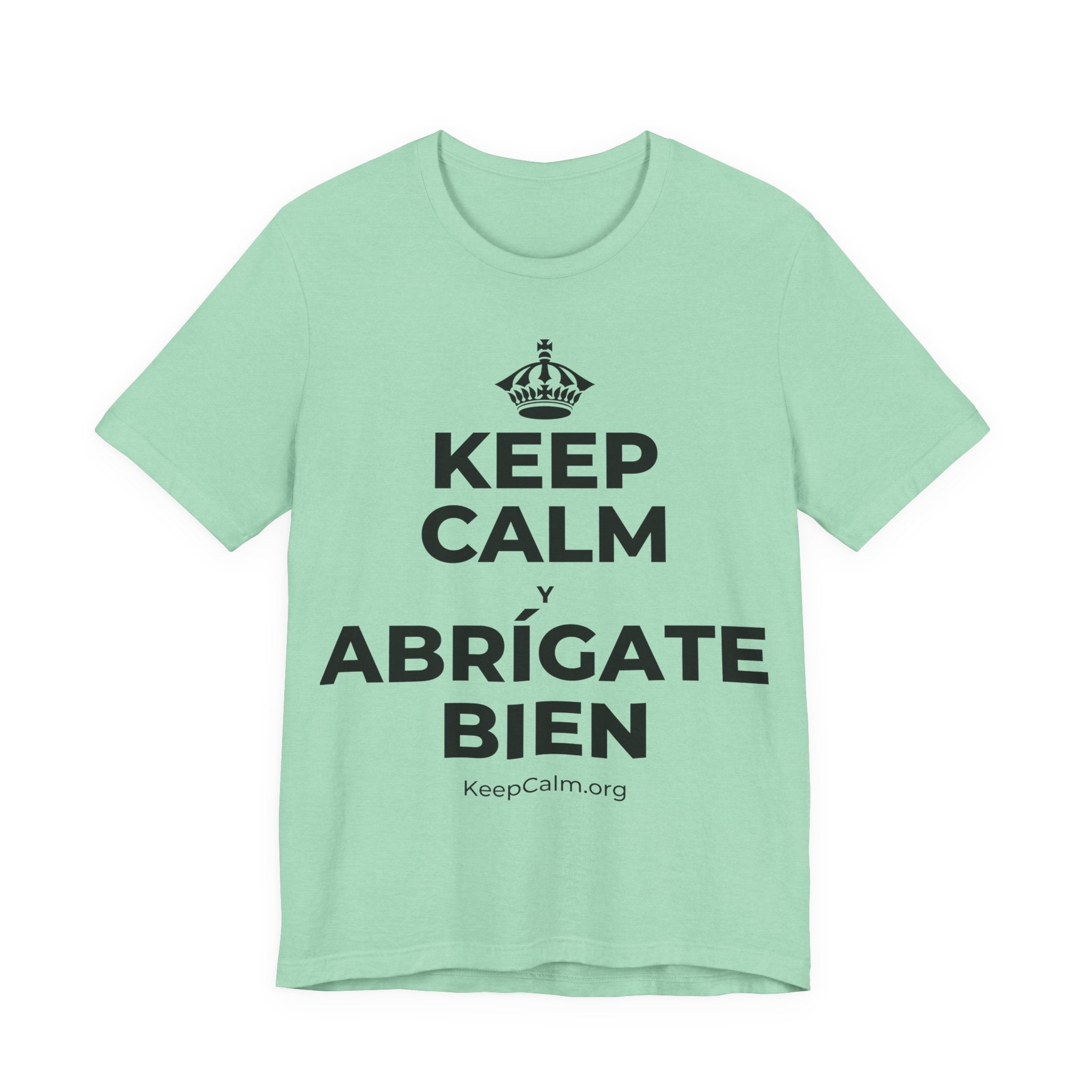 KEEP CALM Y ABRÍGATE BIEN T-Shirt (Baby Blue–Silver)