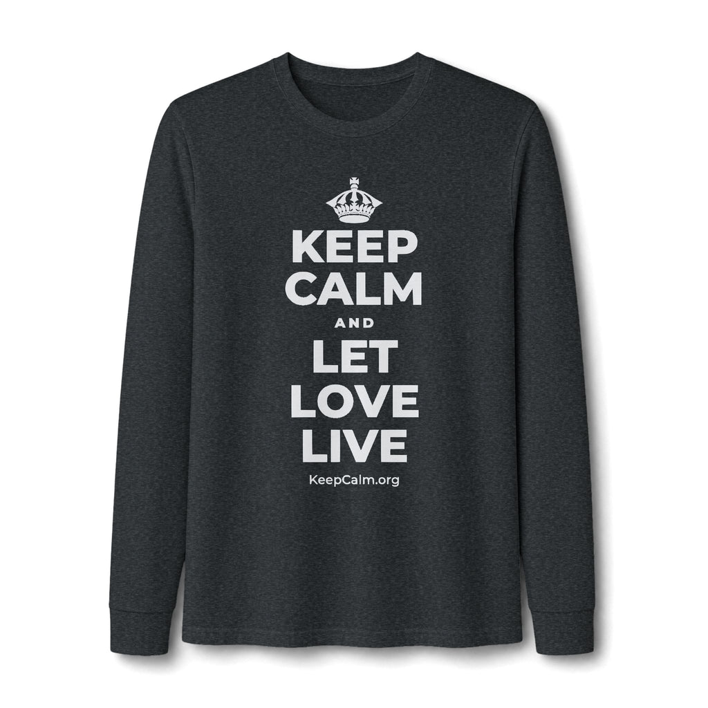 KEEP CALM AND LET LOVE LIVE Long Sleeve Tee