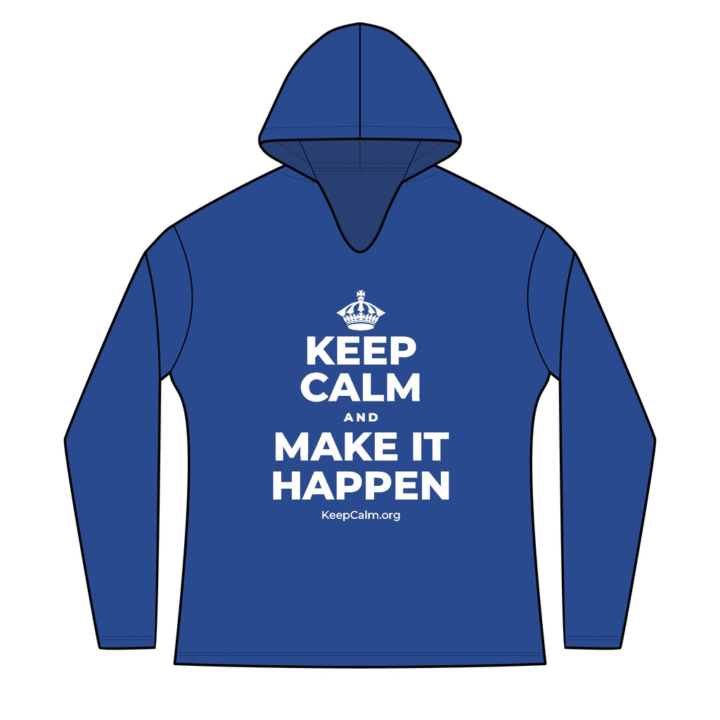KEEP CALM AND MAKE IT HAPPEN Women's Long Sleeve Hoodie