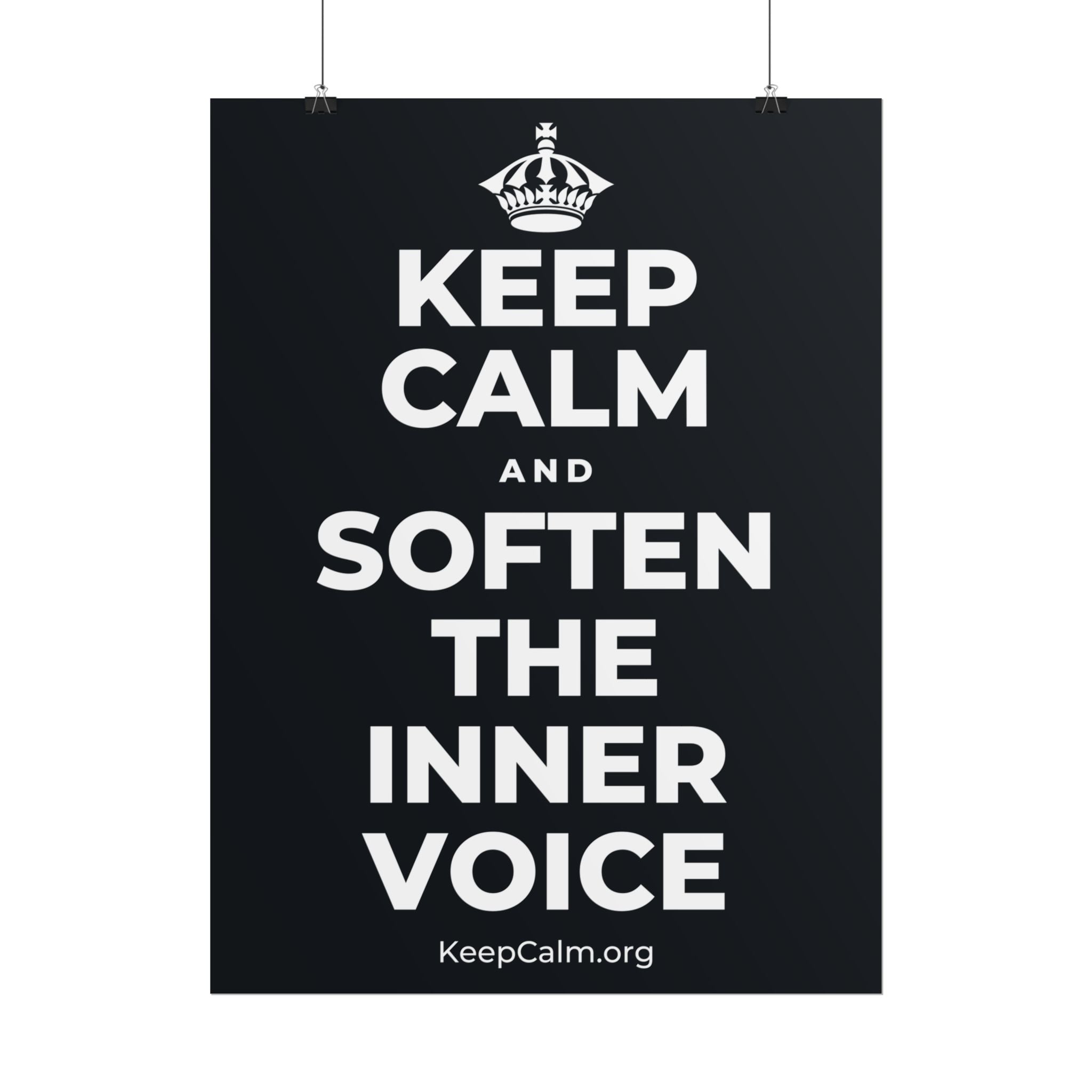 KEEP CALM AND SOFTEN THE INNER VOICE Poster (Dark)