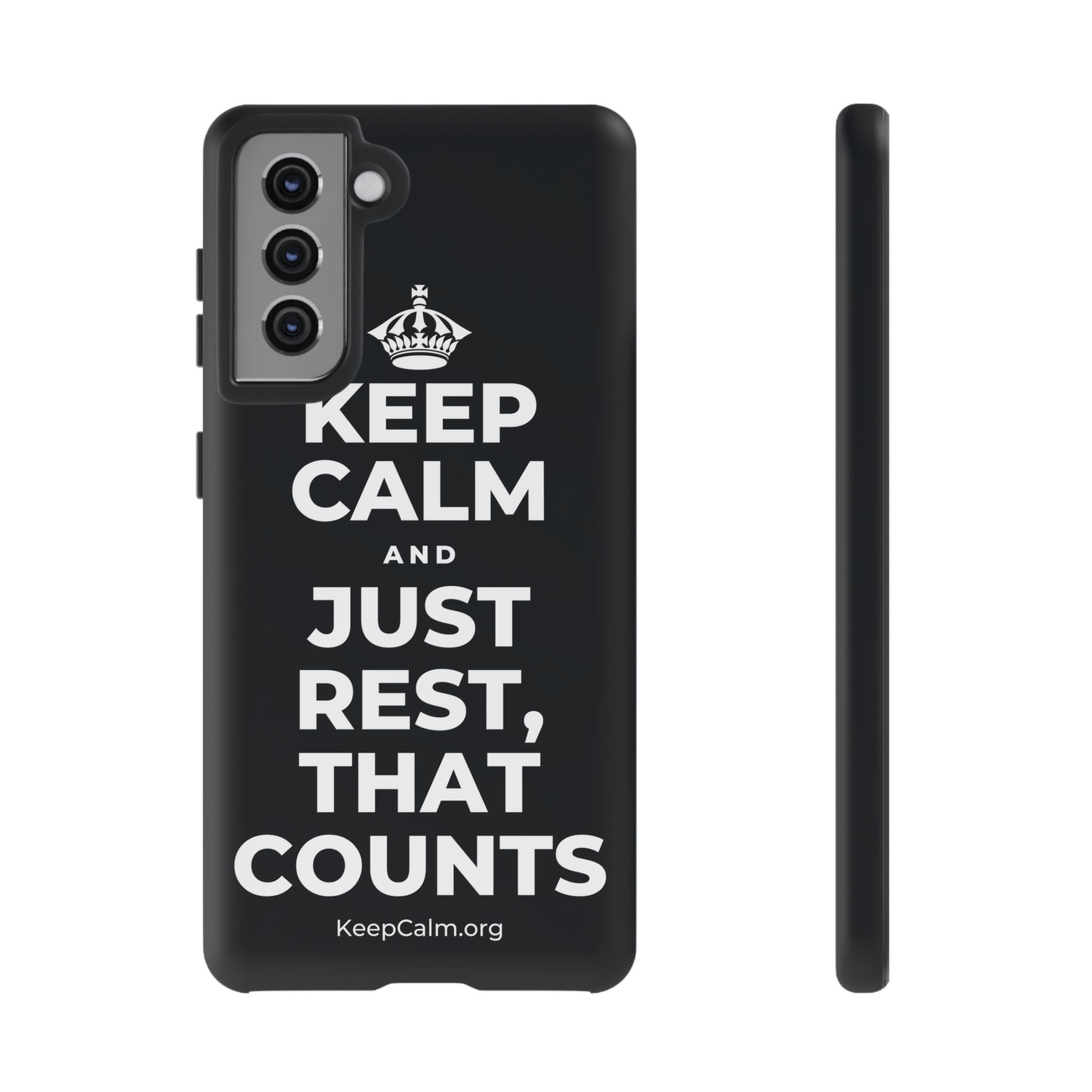 KEEP CALM AND JUST REST, THAT COUNTS Phone Case (Dark)