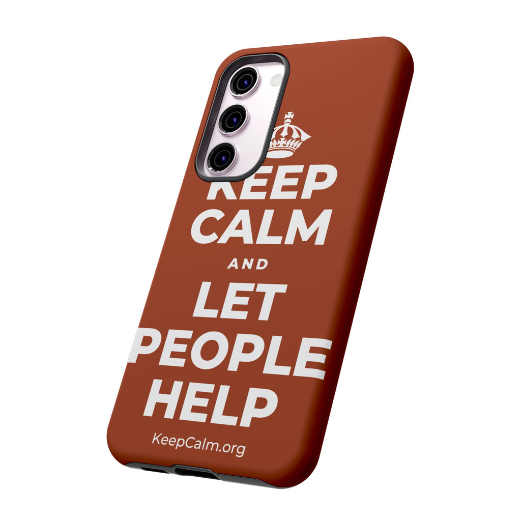 KEEP CALM AND LET PEOPLE HELP Phone Case