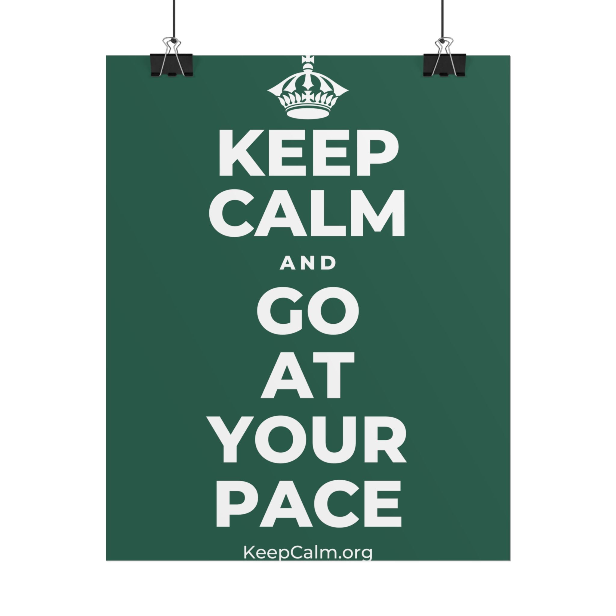 KEEP CALM AND GO AT YOUR PACE Poster