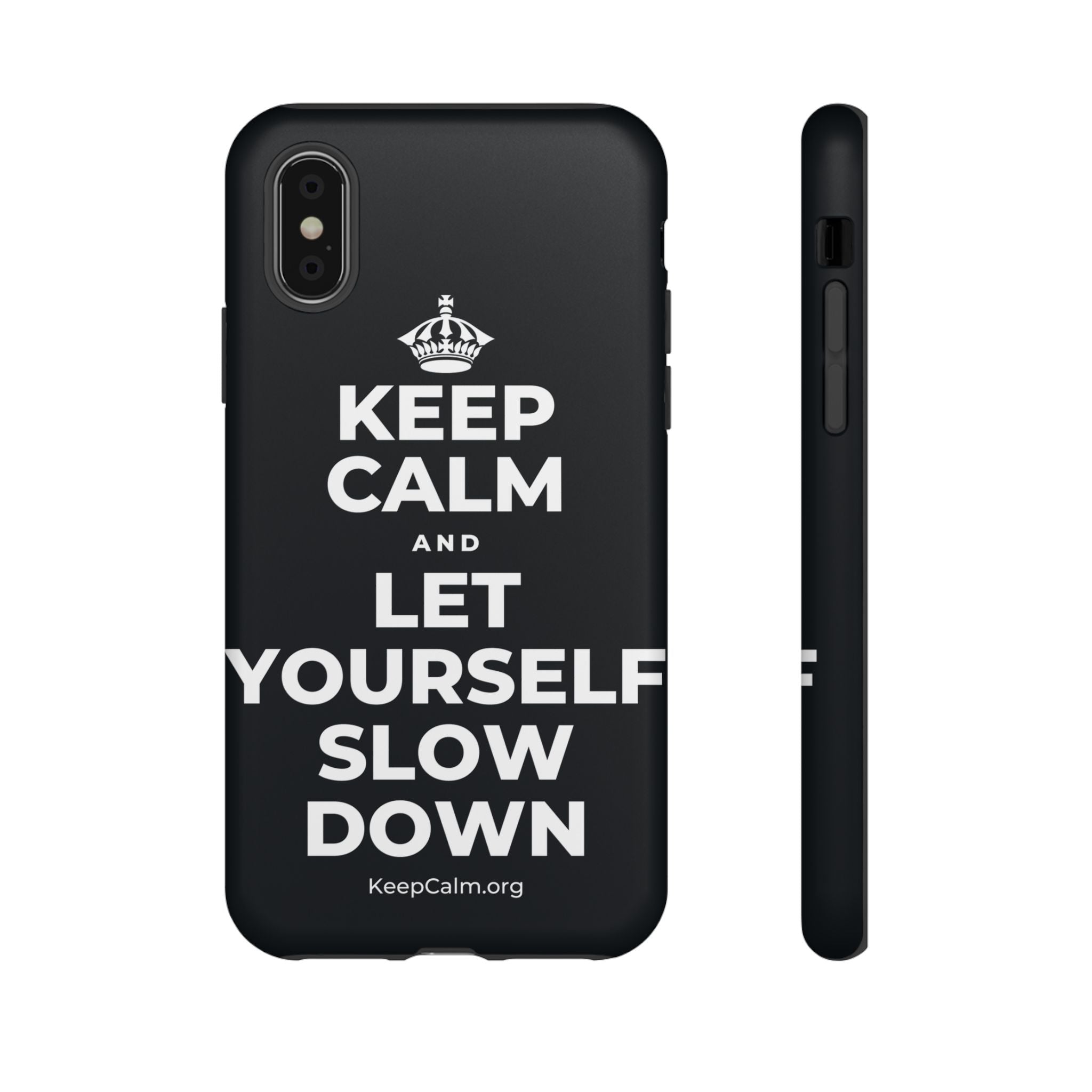 KEEP CALM AND LET YOURSELF SLOW DOWN Phone Case (Dark)
