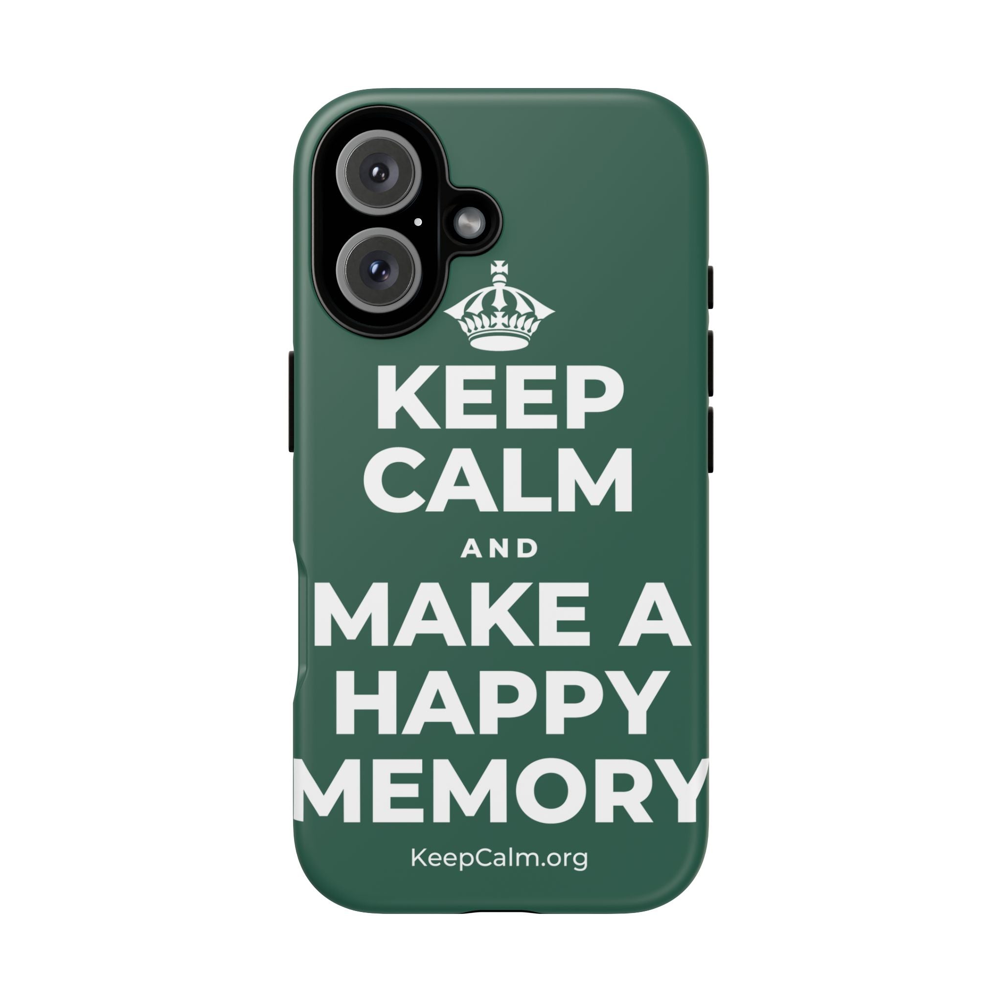 KEEP CALM AND MAKE A HAPPY MEMORY Phone Case