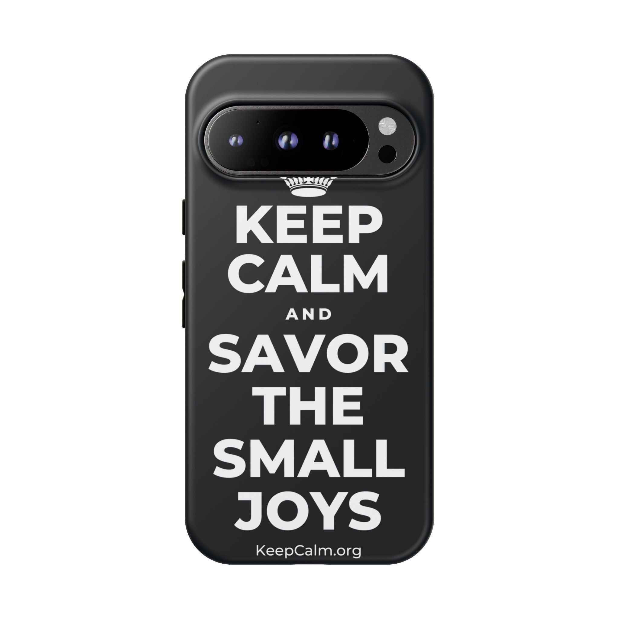 KEEP CALM AND SAVOR THE SMALL JOYS Phone Case (Dark)
