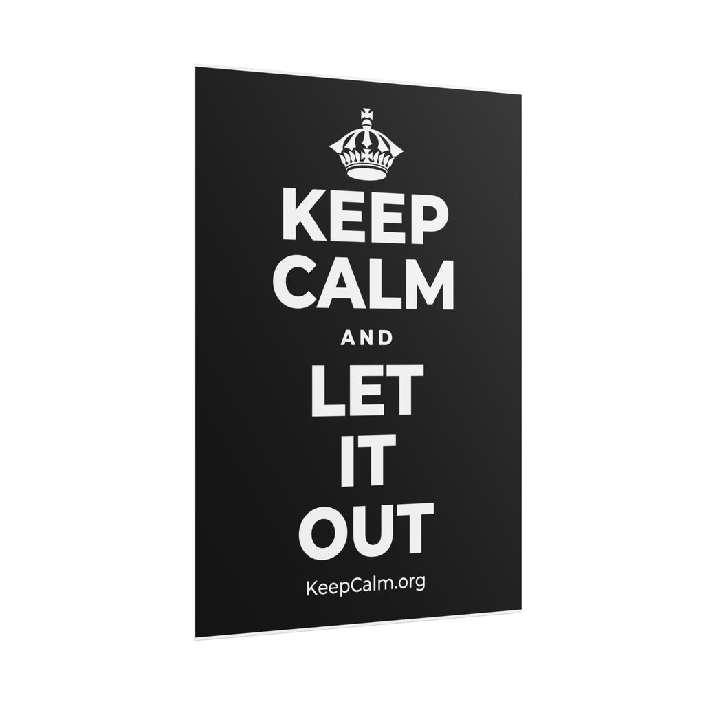KEEP CALM AND LET IT OUT Poster