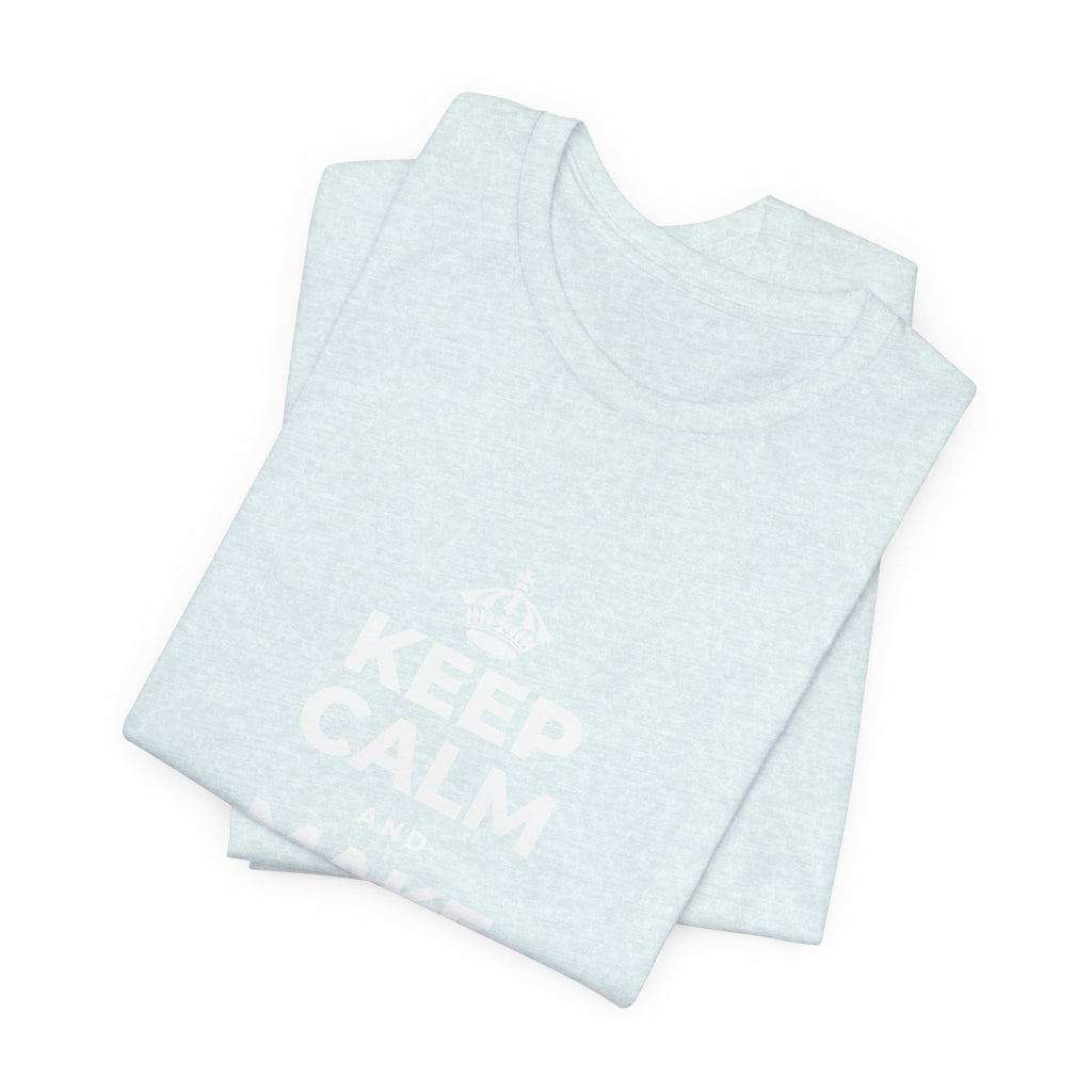 KEEP CALM AND MAKE SOMETHING TODAY T-Shirt (Soft Cream–Heather Mauve)