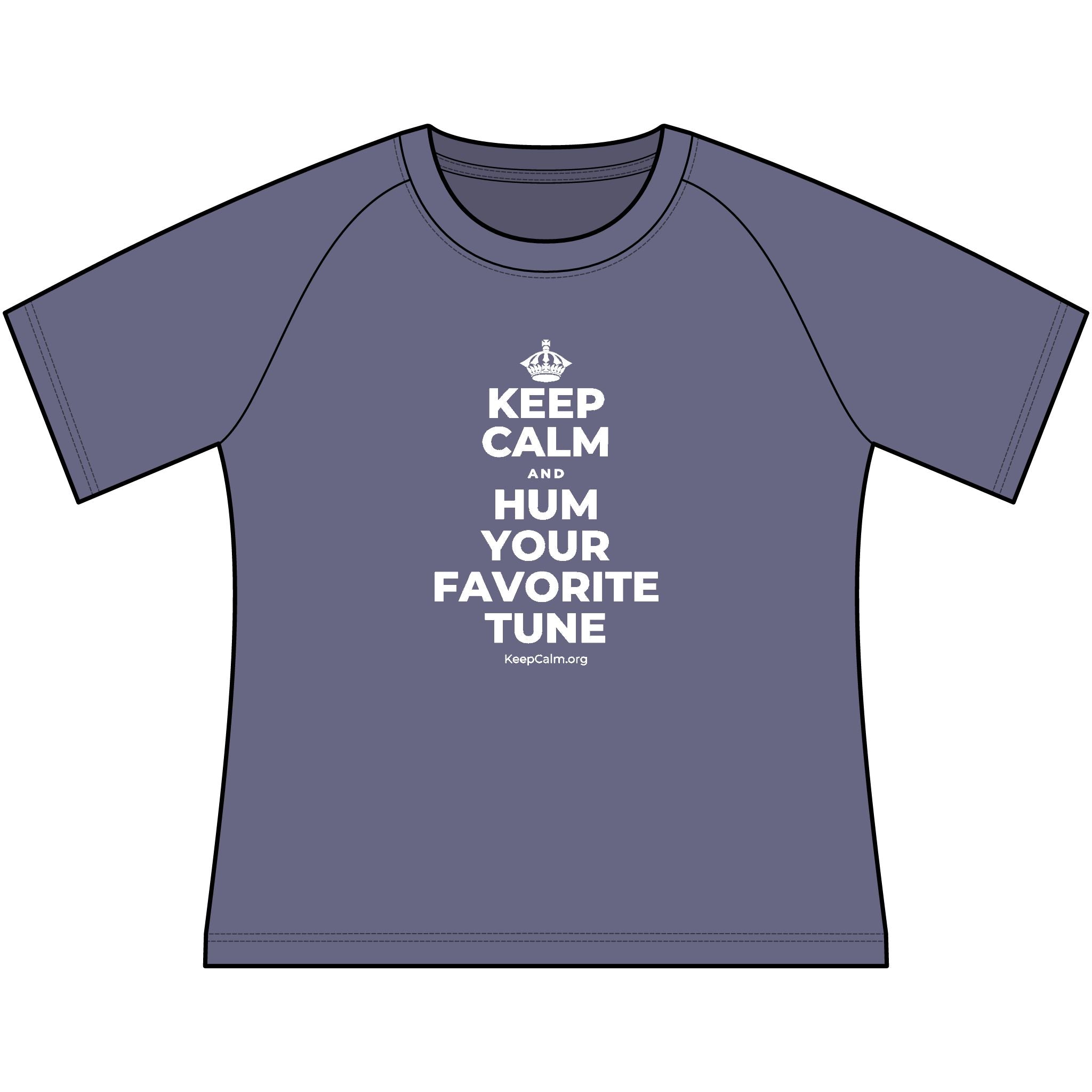KEEP CALM AND HUM YOUR FAVORITE TUNE Women's Raglan Tee