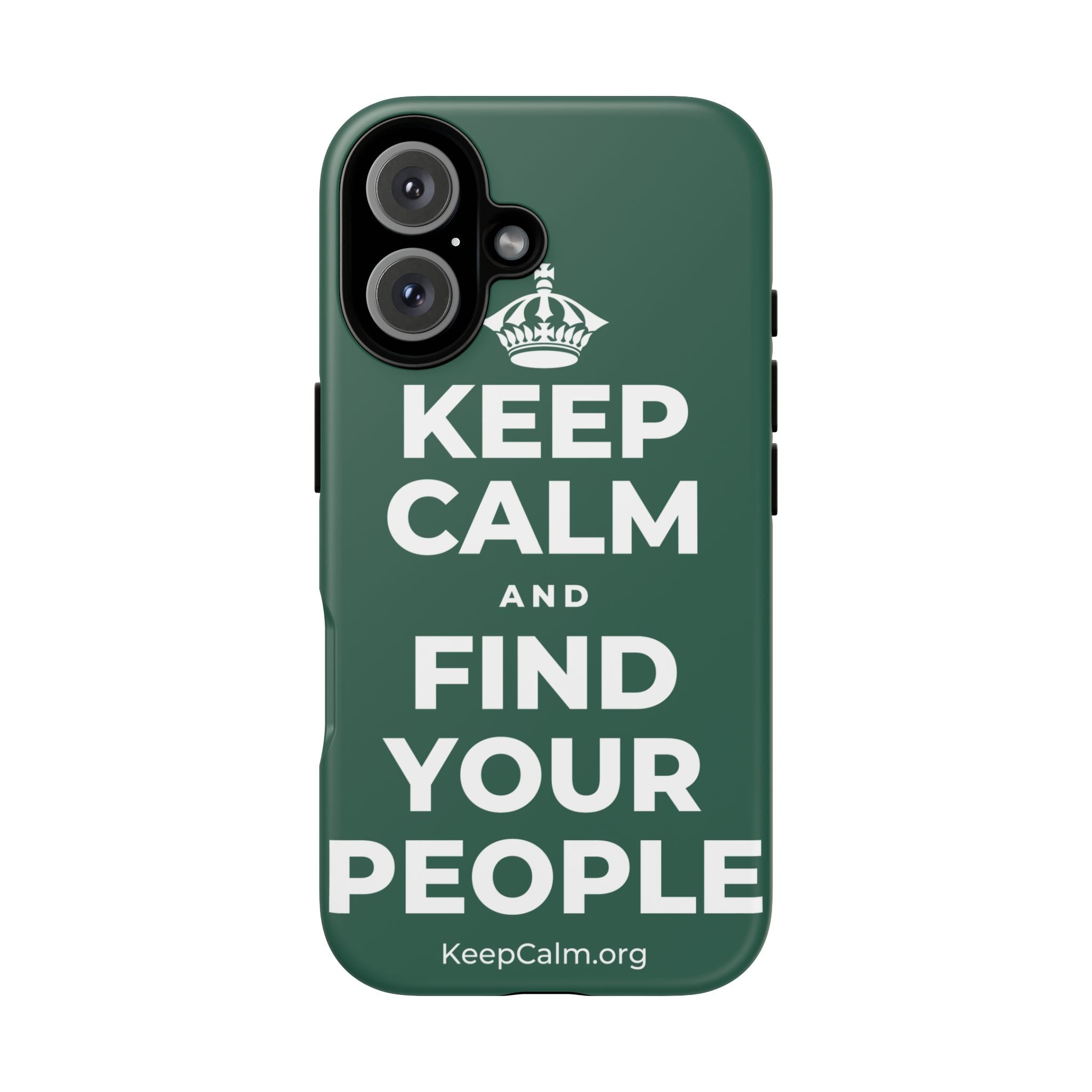 KEEP CALM AND FIND YOUR PEOPLE Phone Case