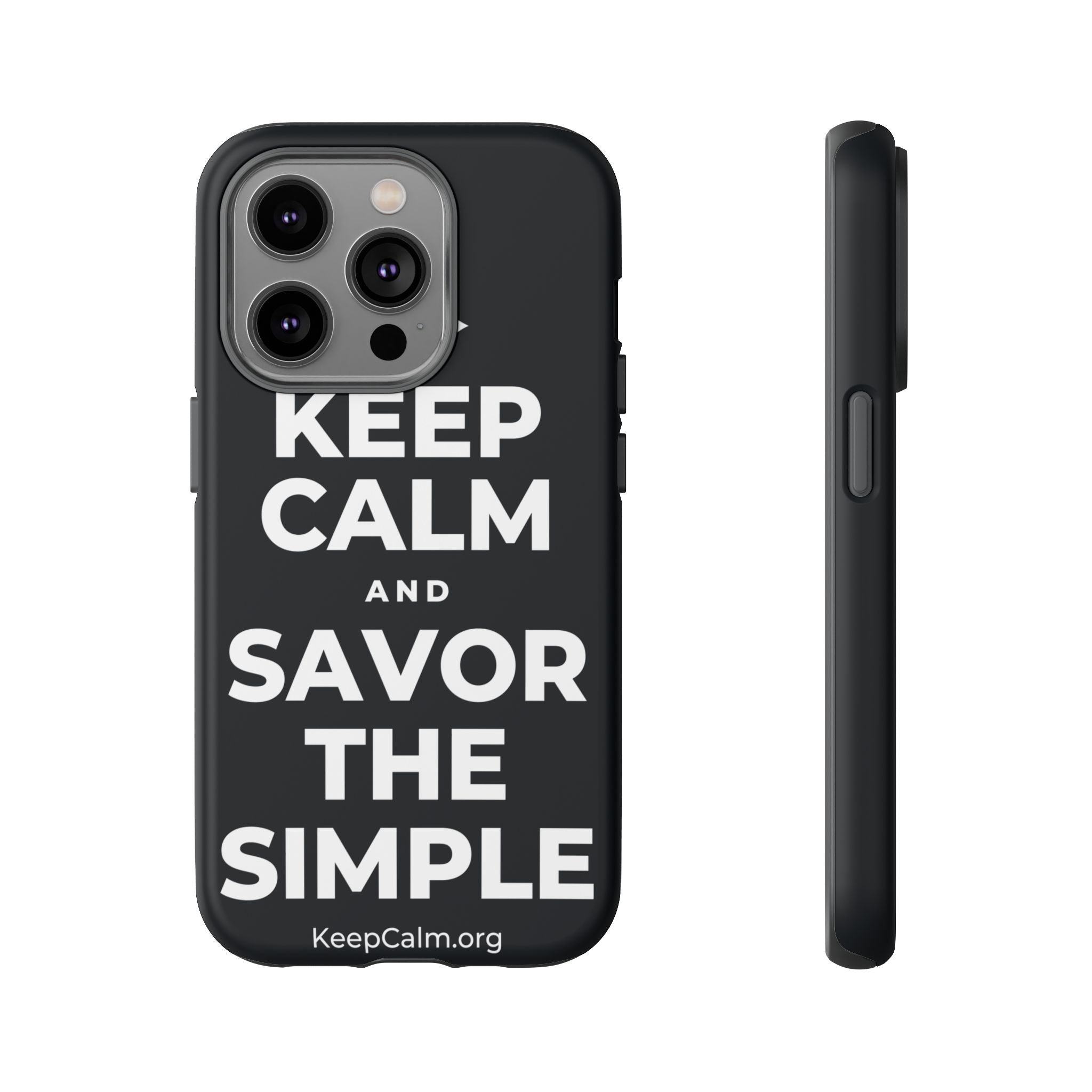KEEP CALM AND SAVOR THE SIMPLE Phone Case (Dark)