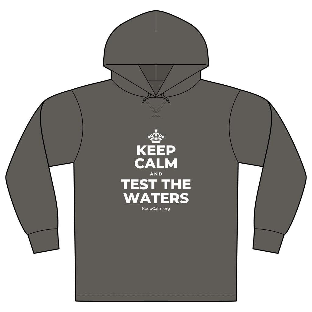 KEEP CALM AND TEST THE WATERS Organic Hoodie Tee