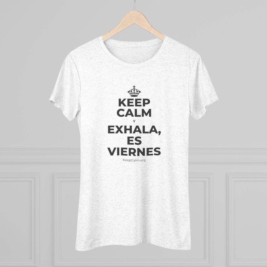 KEEP CALM Y EXHALA, ES VIERNES Women's Tri-Blend Tee