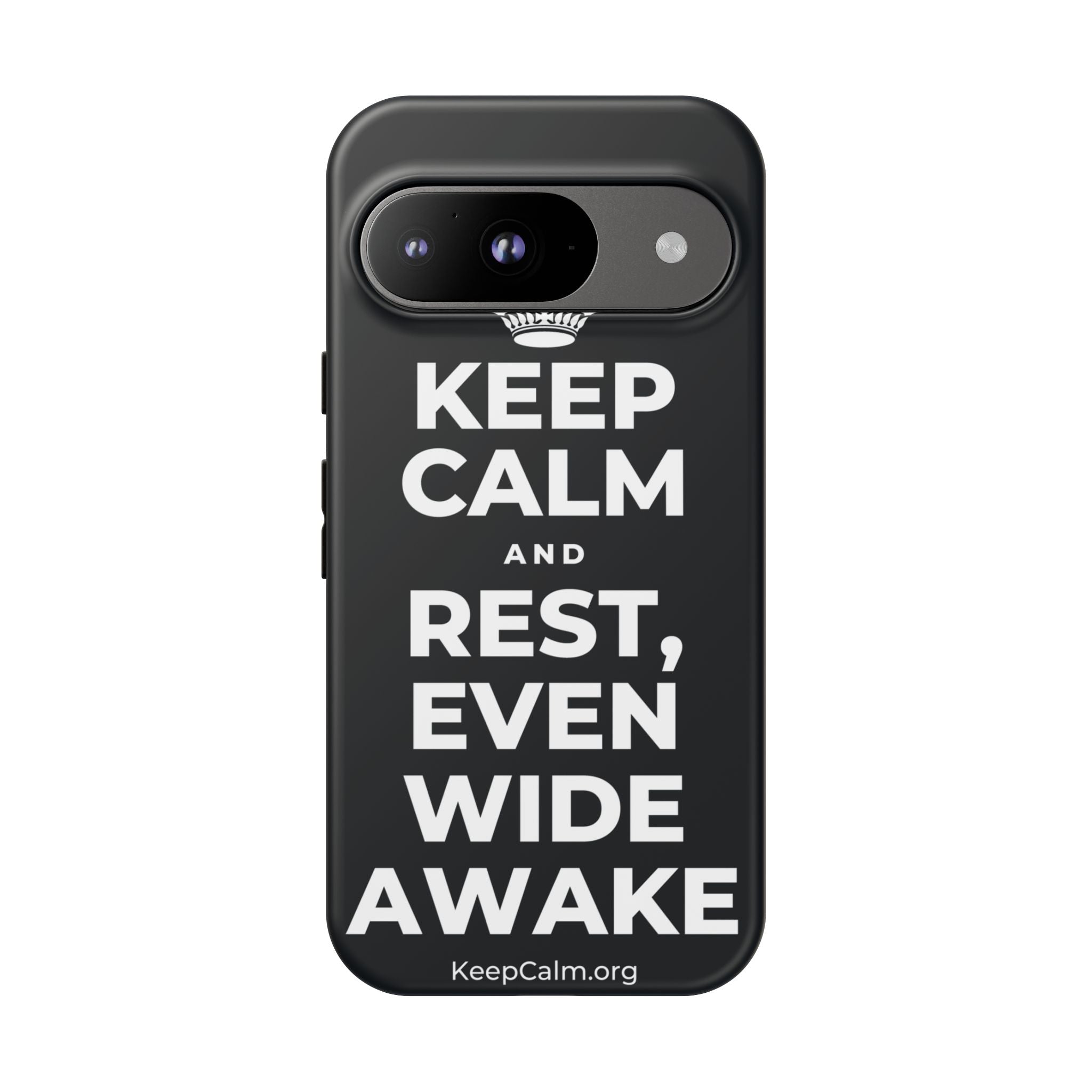 KEEP CALM AND REST, EVEN WIDE AWAKE Phone Case (Dark)