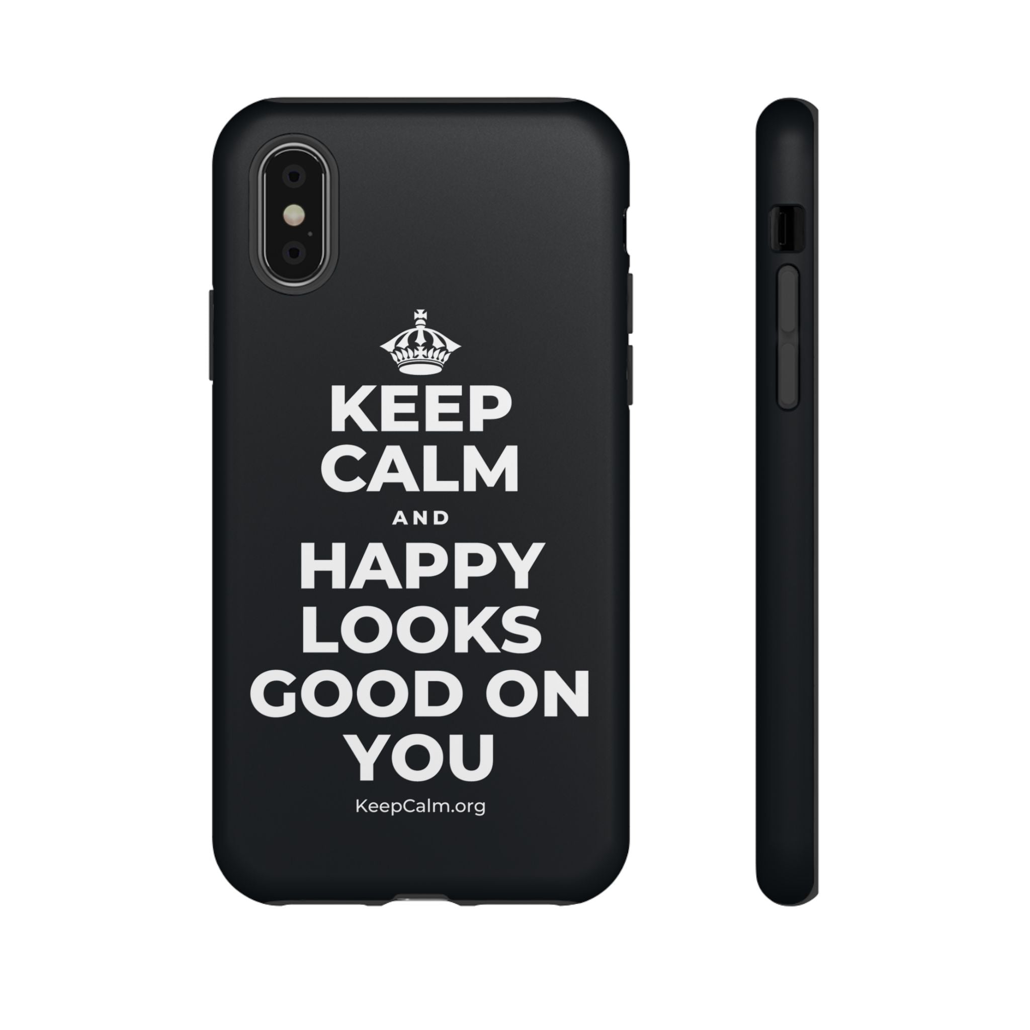 KEEP CALM AND HAPPY LOOKS GOOD ON YOU Phone Case (Dark)