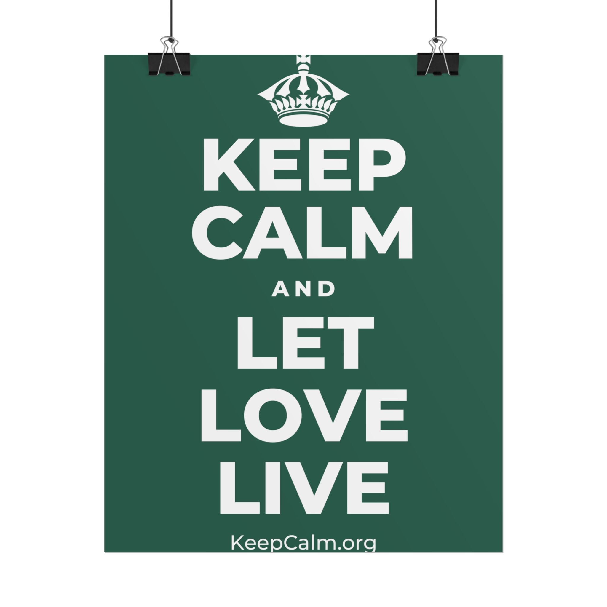KEEP CALM AND LET LOVE LIVE Poster