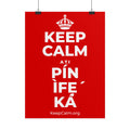 KEEP CALM ATI PÍN ÌFẸ́ KÁ Poster