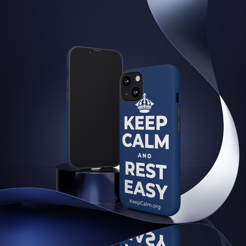 KEEP CALM AND REST EASY Phone Case