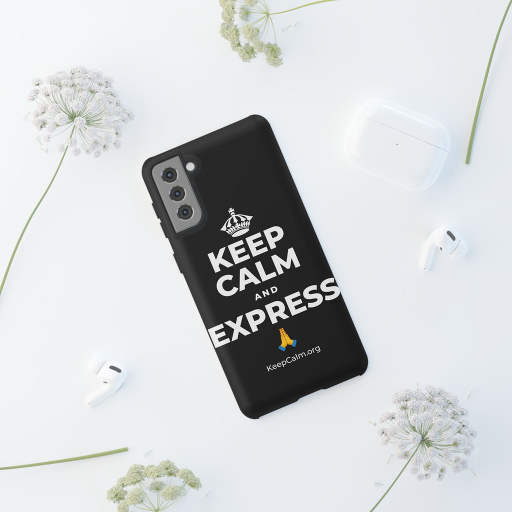 KEEP CALM AND EXPRESS 🙏 Phone Case