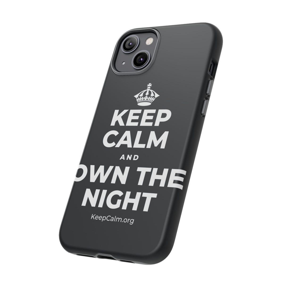 KEEP CALM AND OWN THE NIGHT Phone Case (Dark)