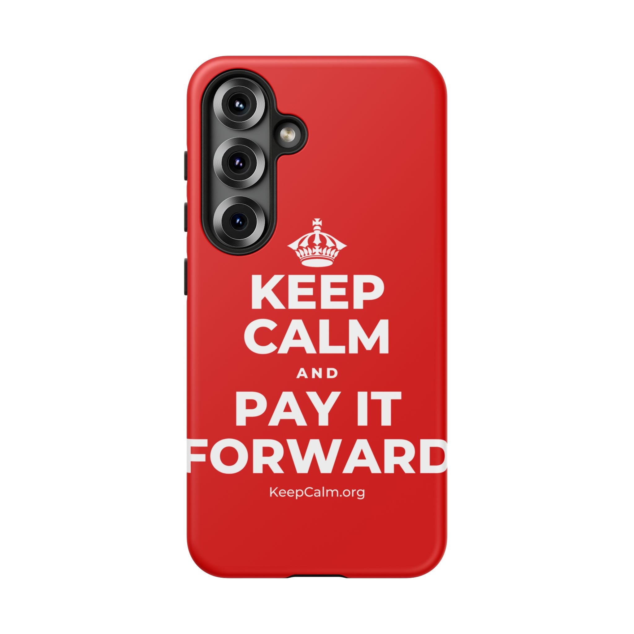 KEEP CALM AND PAY IT FORWARD Phone Case
