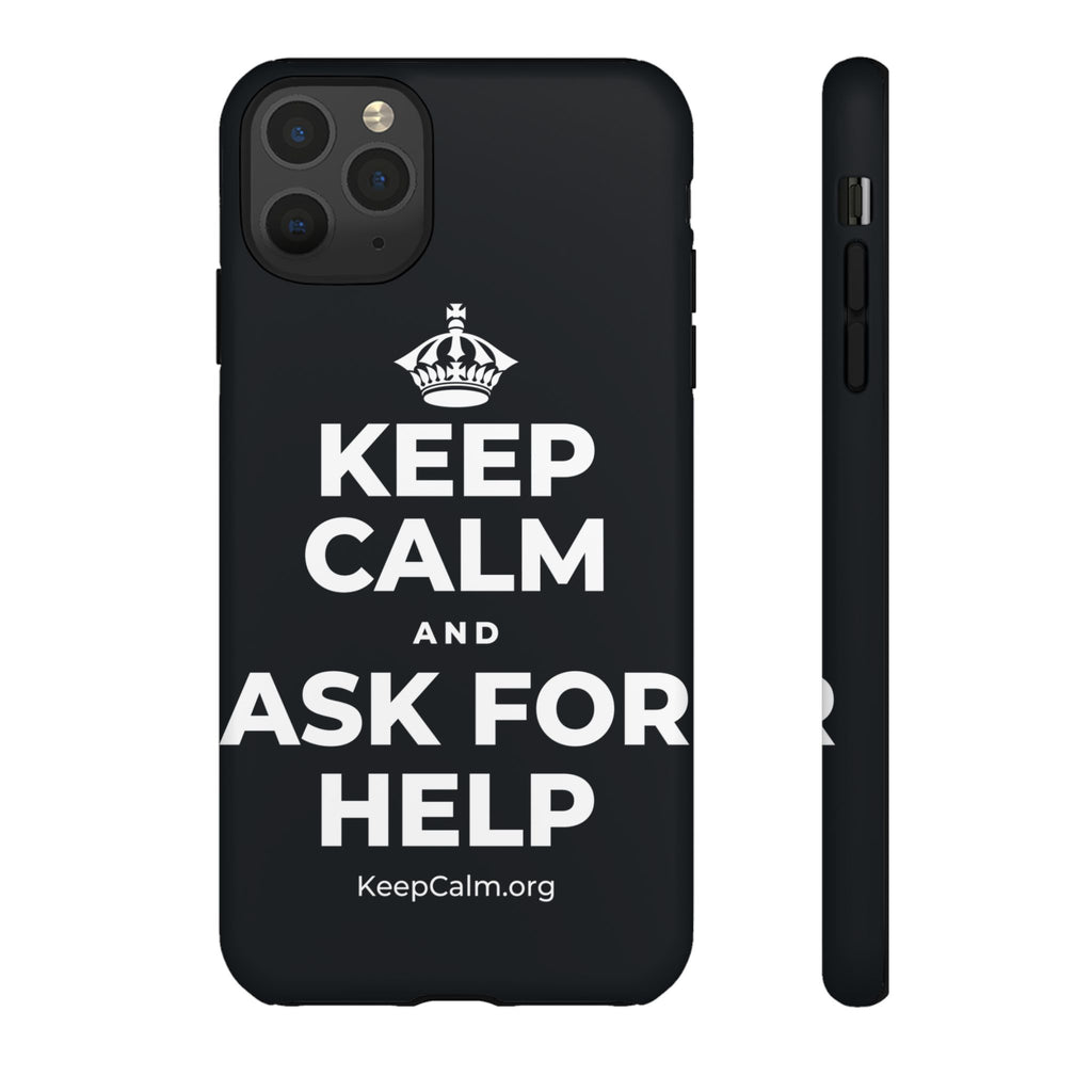 KEEP CALM AND ASK FOR HELP Phone Case (Dark)