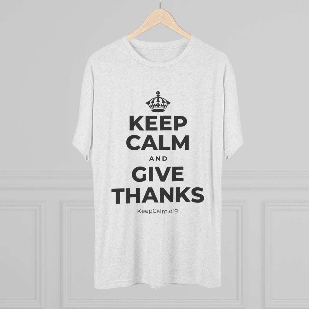 KEEP CALM AND GIVE THANKS Tri-Blend Tee