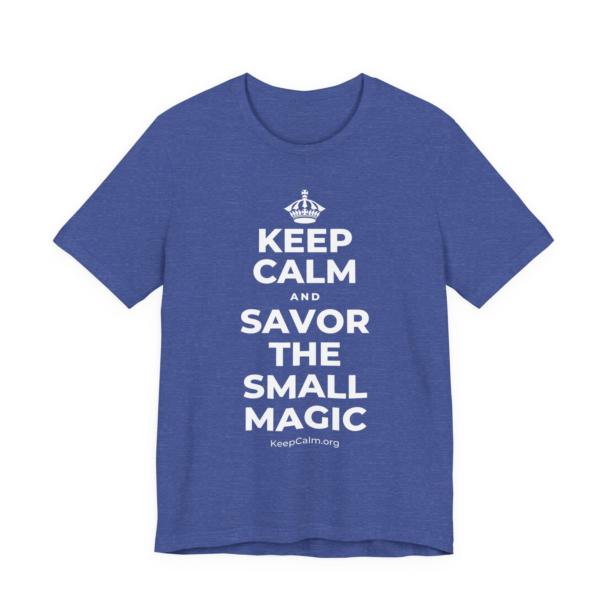 KEEP CALM AND SAVOR THE SMALL MAGIC T-Shirt (Baby Blue–Silver)
