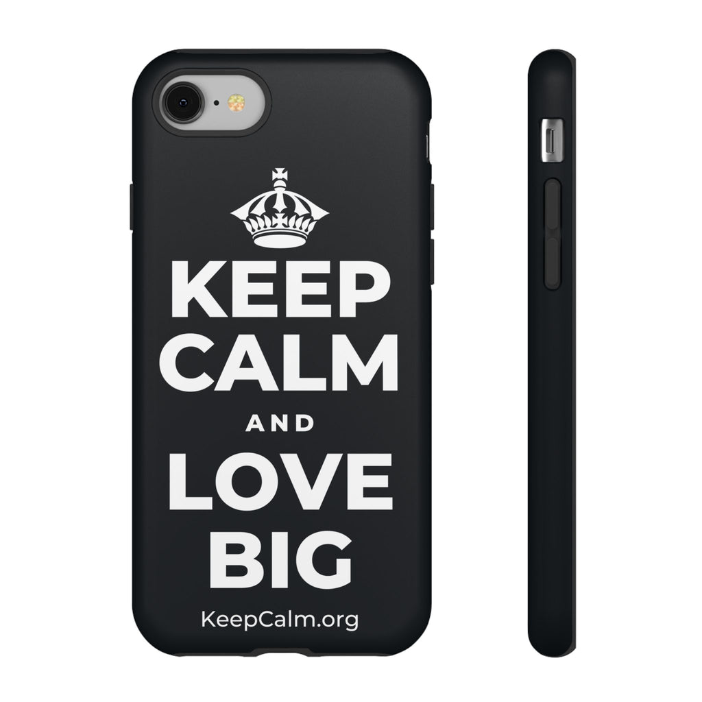 KEEP CALM AND LOVE BIG Phone Case (Dark)