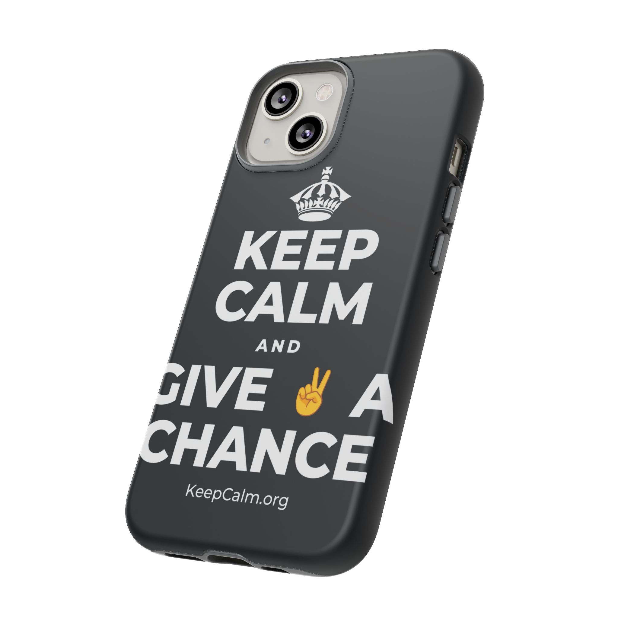 KEEP CALM AND GIVE ✌️ A CHANCE Phone Case (Dark)