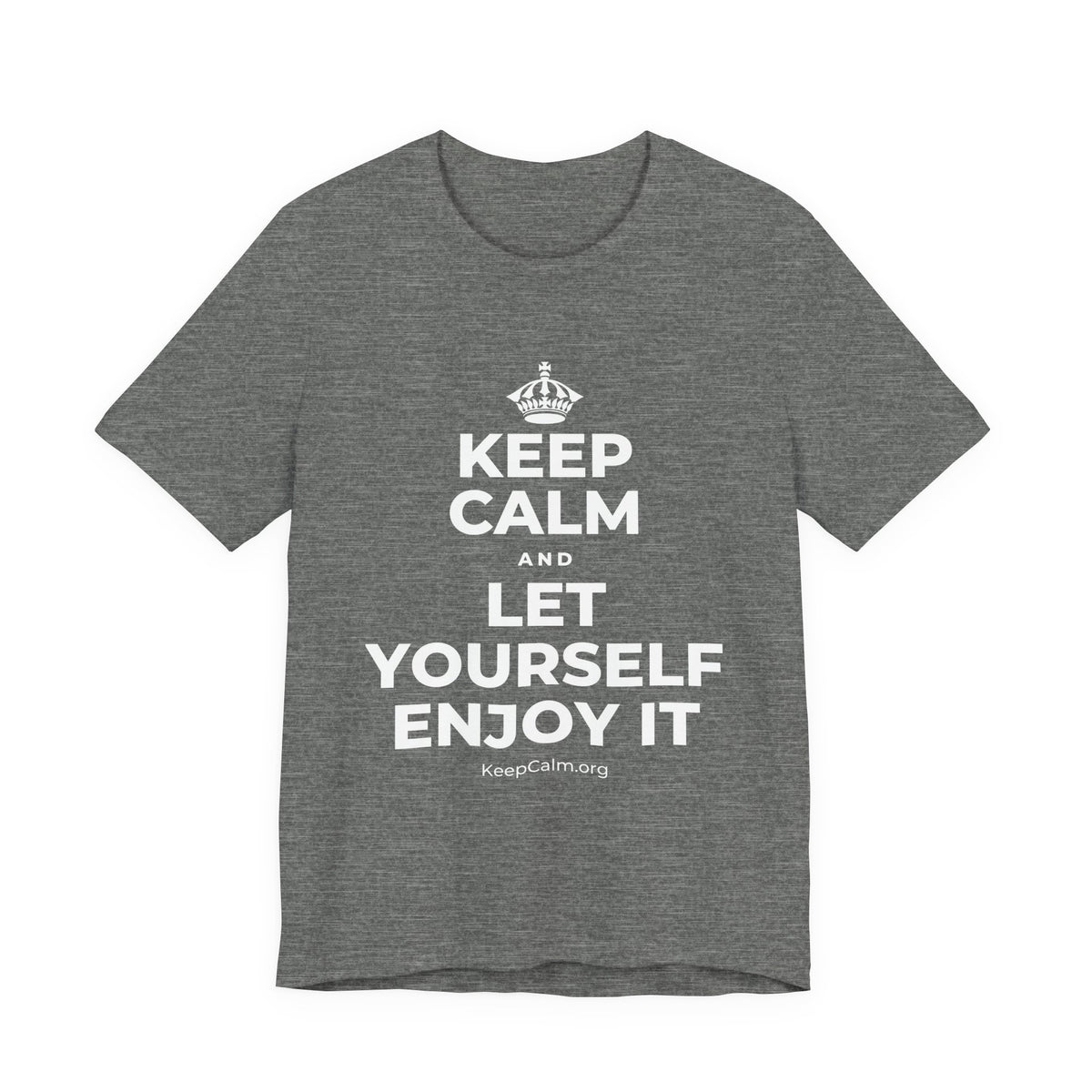 KEEP CALM AND LET YOURSELF ENJOY IT T-Shirt (Baby Blue–Silver)