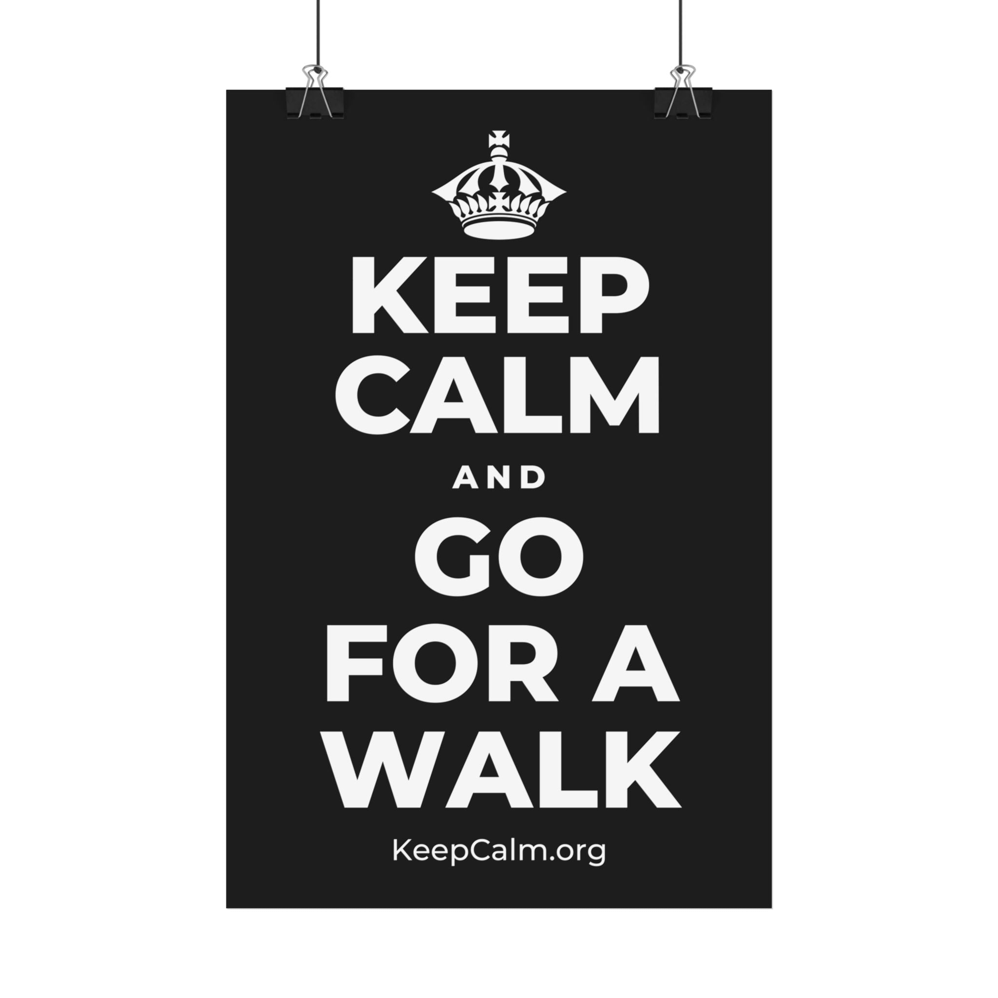 KEEP CALM AND GO FOR A WALK Satin Poster