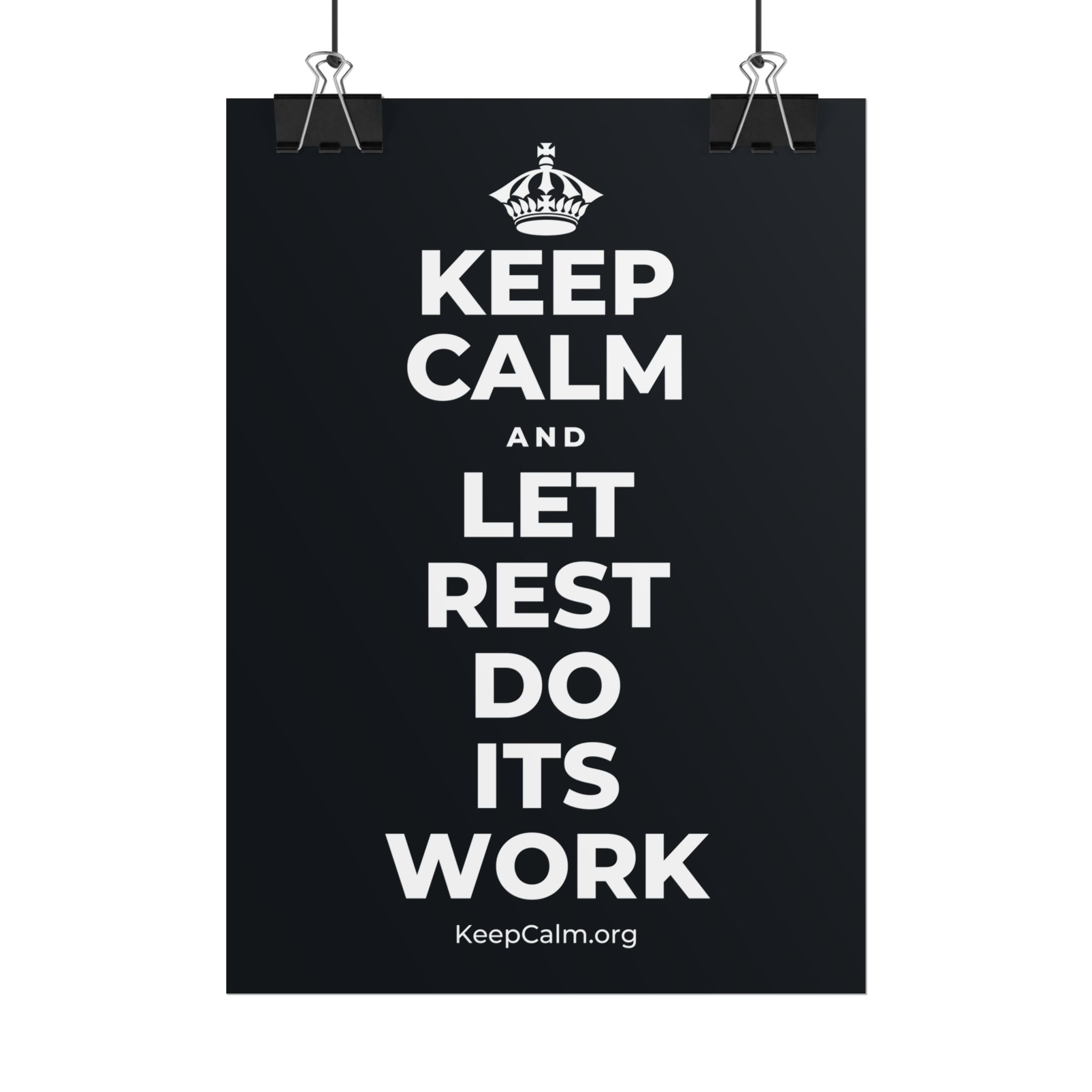 KEEP CALM AND LET REST DO ITS WORK Poster (Dark)