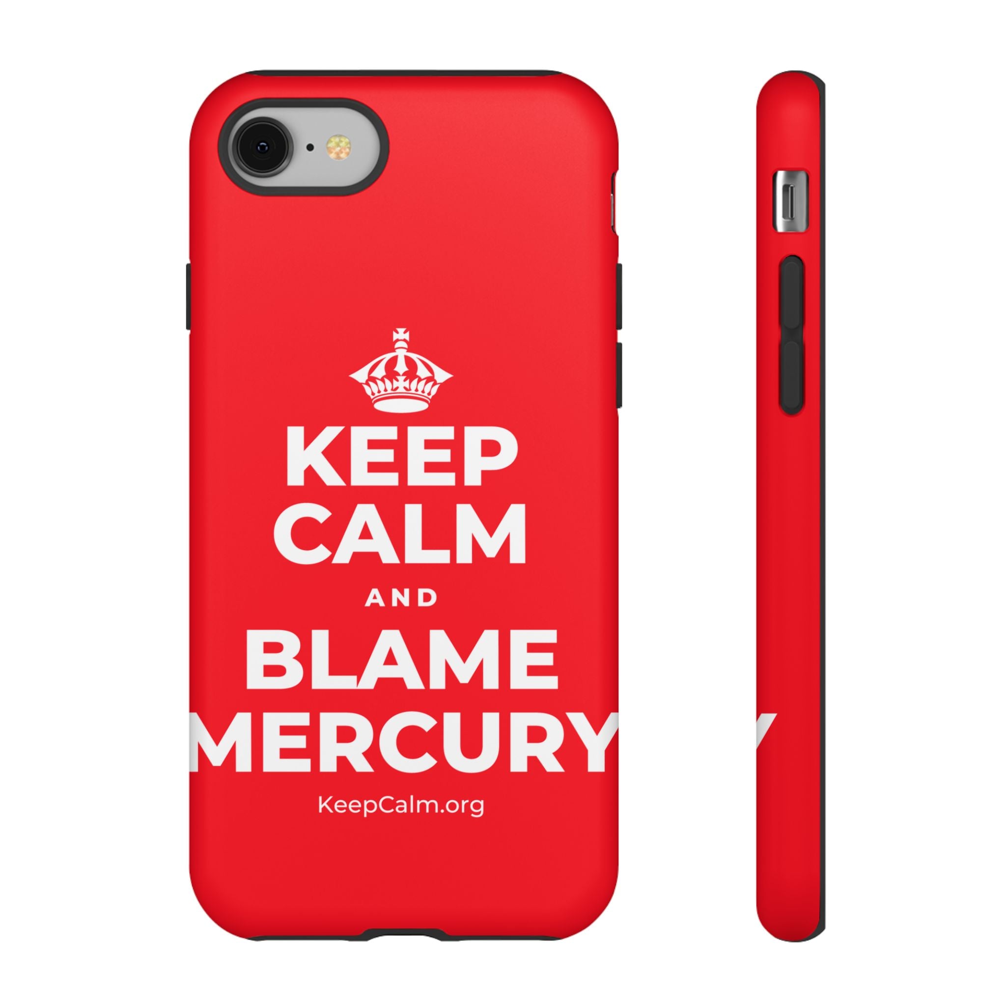 KEEP CALM AND BLAME MERCURY Phone Case