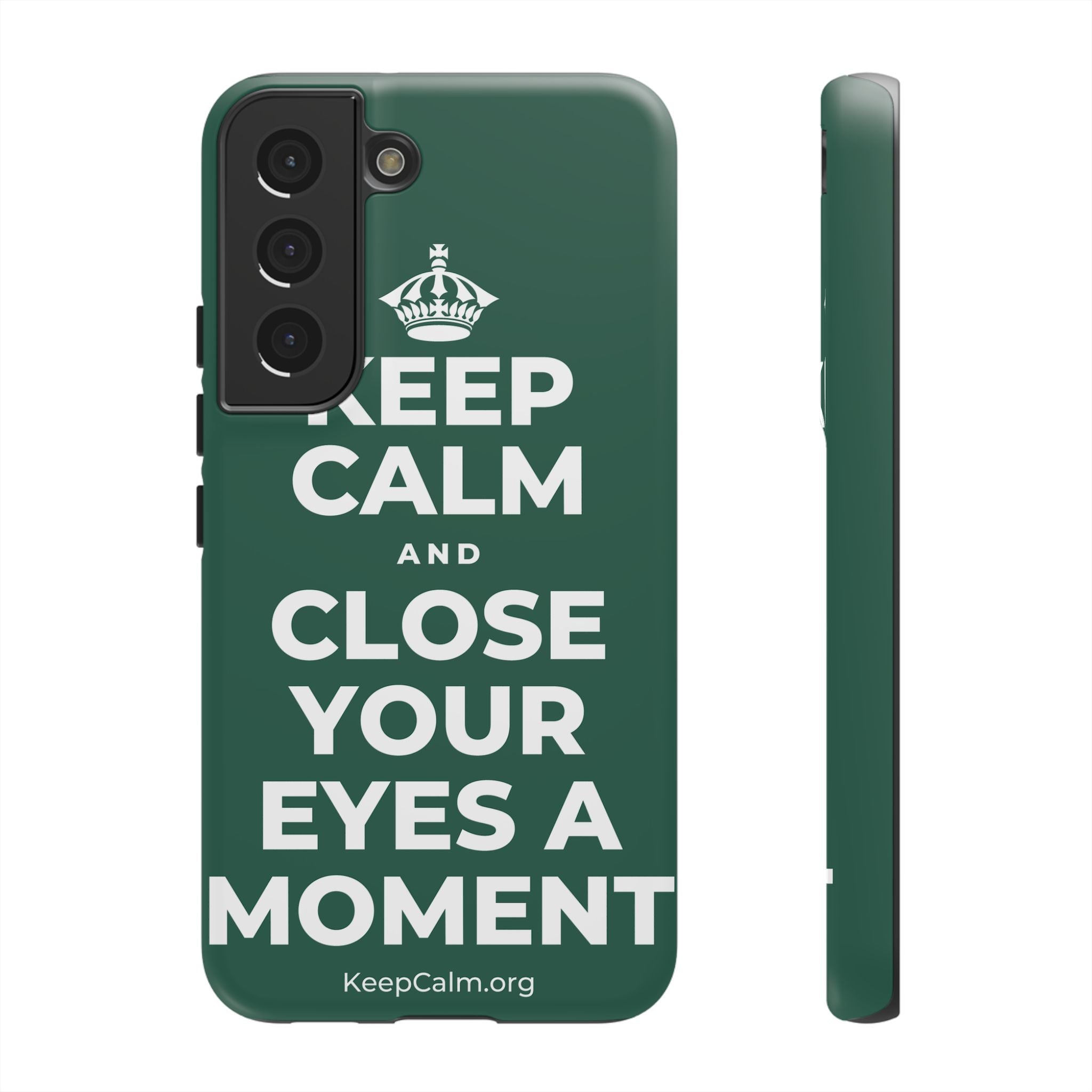 KEEP CALM AND CLOSE YOUR EYES A MOMENT Phone Case