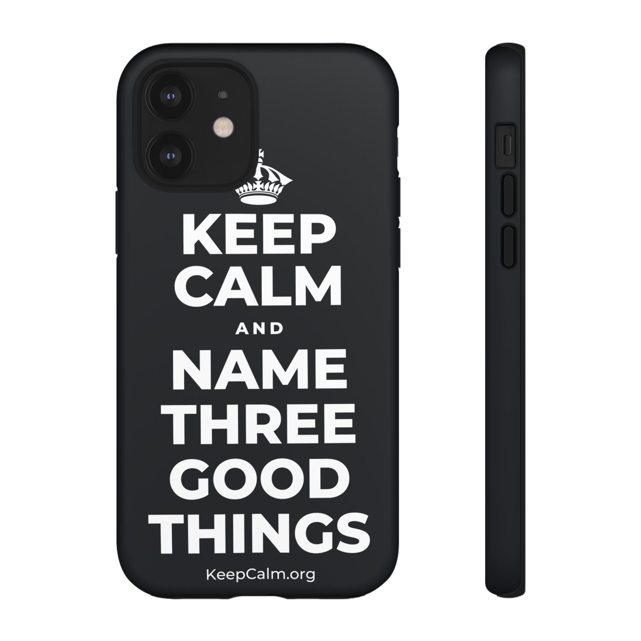KEEP CALM AND NAME THREE GOOD THINGS Phone Case (Dark)