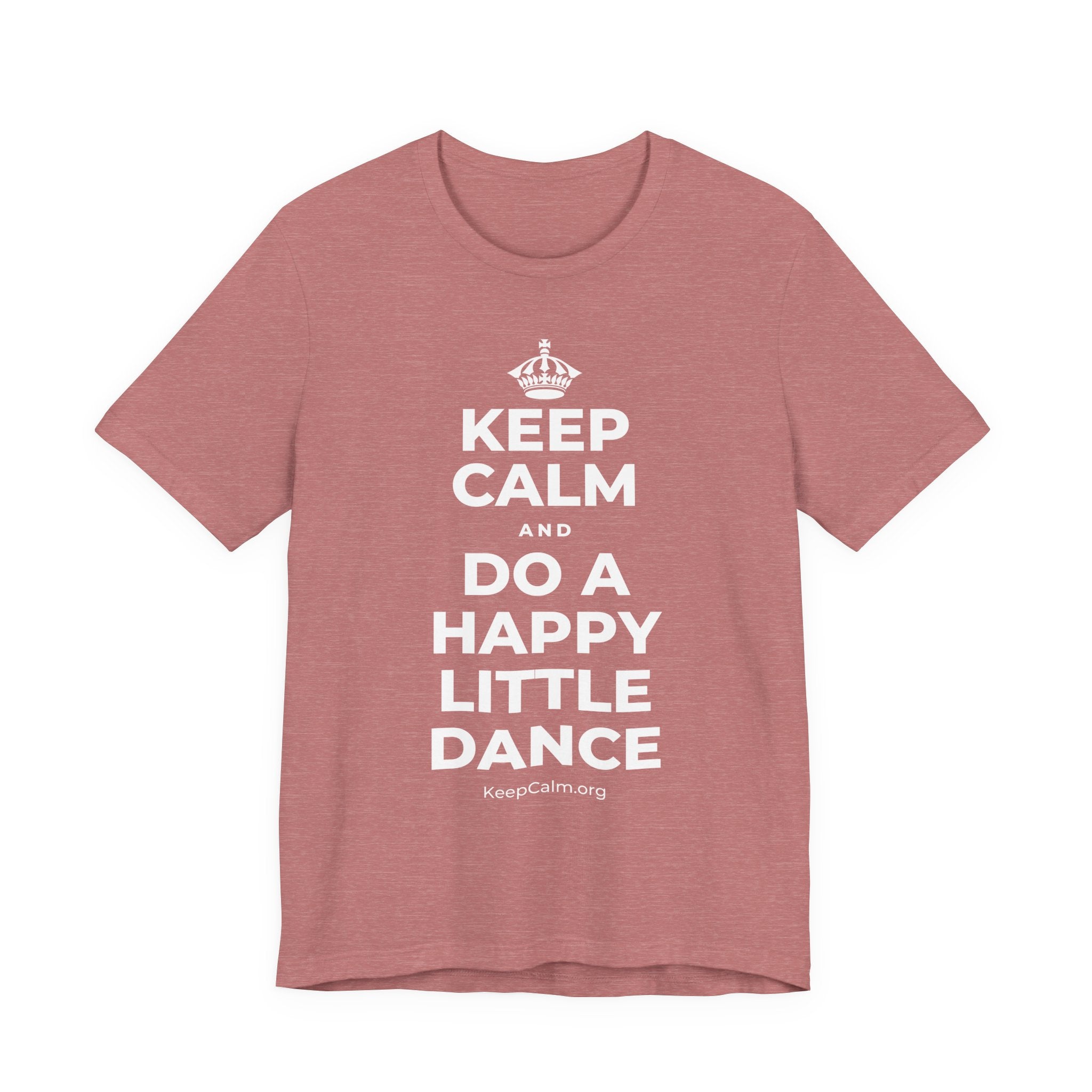 KEEP CALM AND DO A HAPPY LITTLE DANCE T-Shirt (Soft Cream–Heather Mauve)