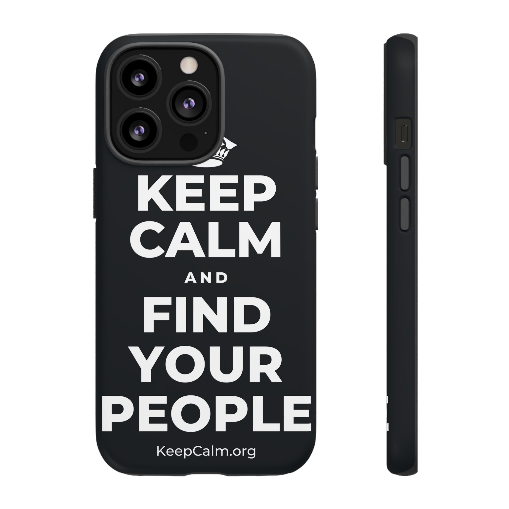 KEEP CALM AND FIND YOUR PEOPLE Phone Case (Dark)