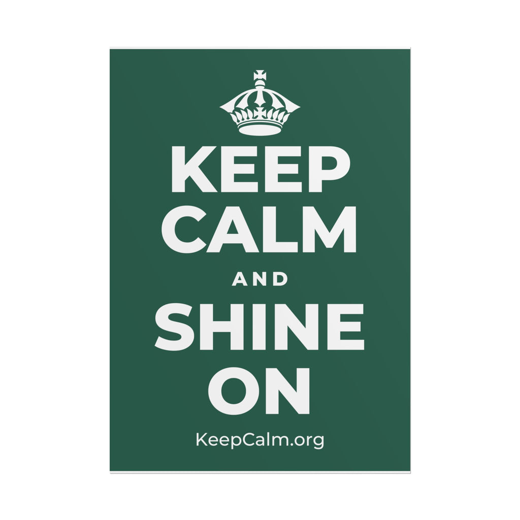 KEEP CALM AND SHINE ON Poster