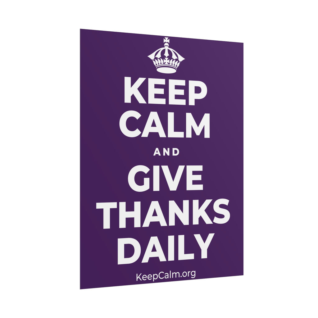 KEEP CALM AND GIVE THANKS DAILY Poster