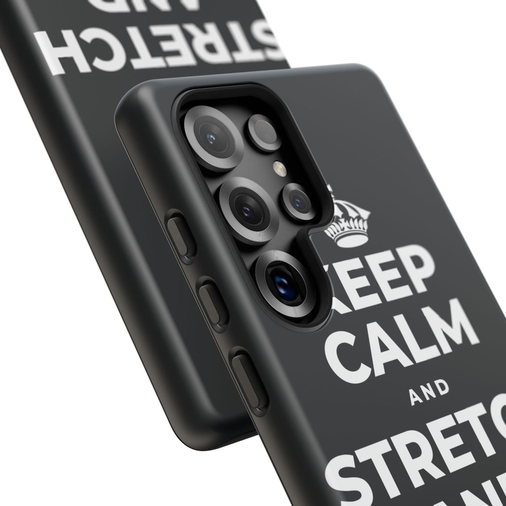 KEEP CALM AND STRETCH AND YAWN IT OUT Phone Case (Dark)