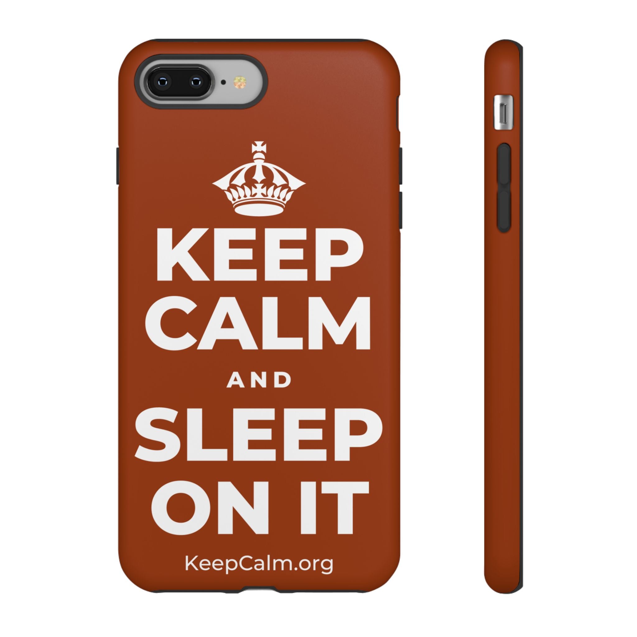 KEEP CALM AND SLEEP ON IT Phone Case