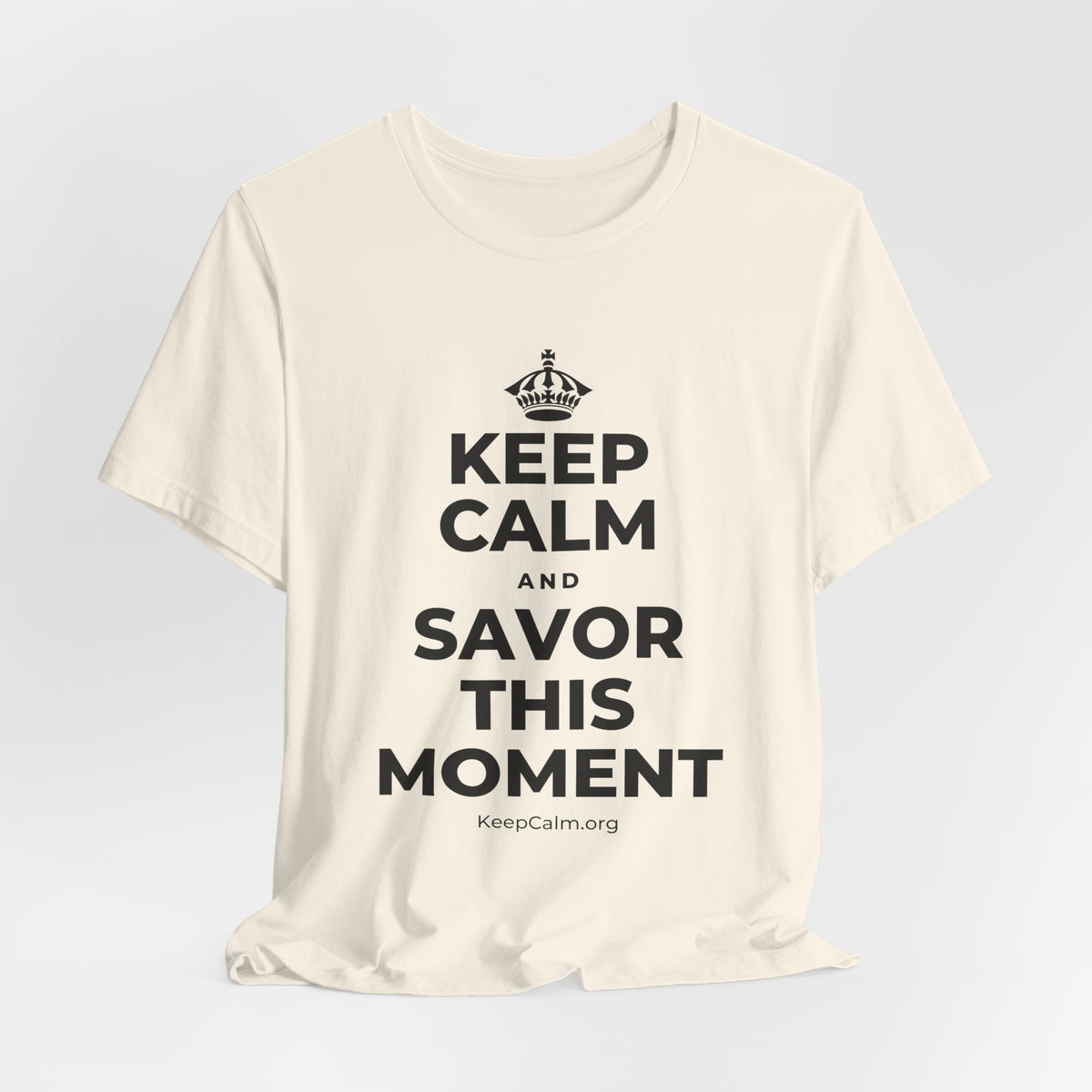 KEEP CALM AND SAVOR THIS MOMENT T-Shirt (White–Asphalt)