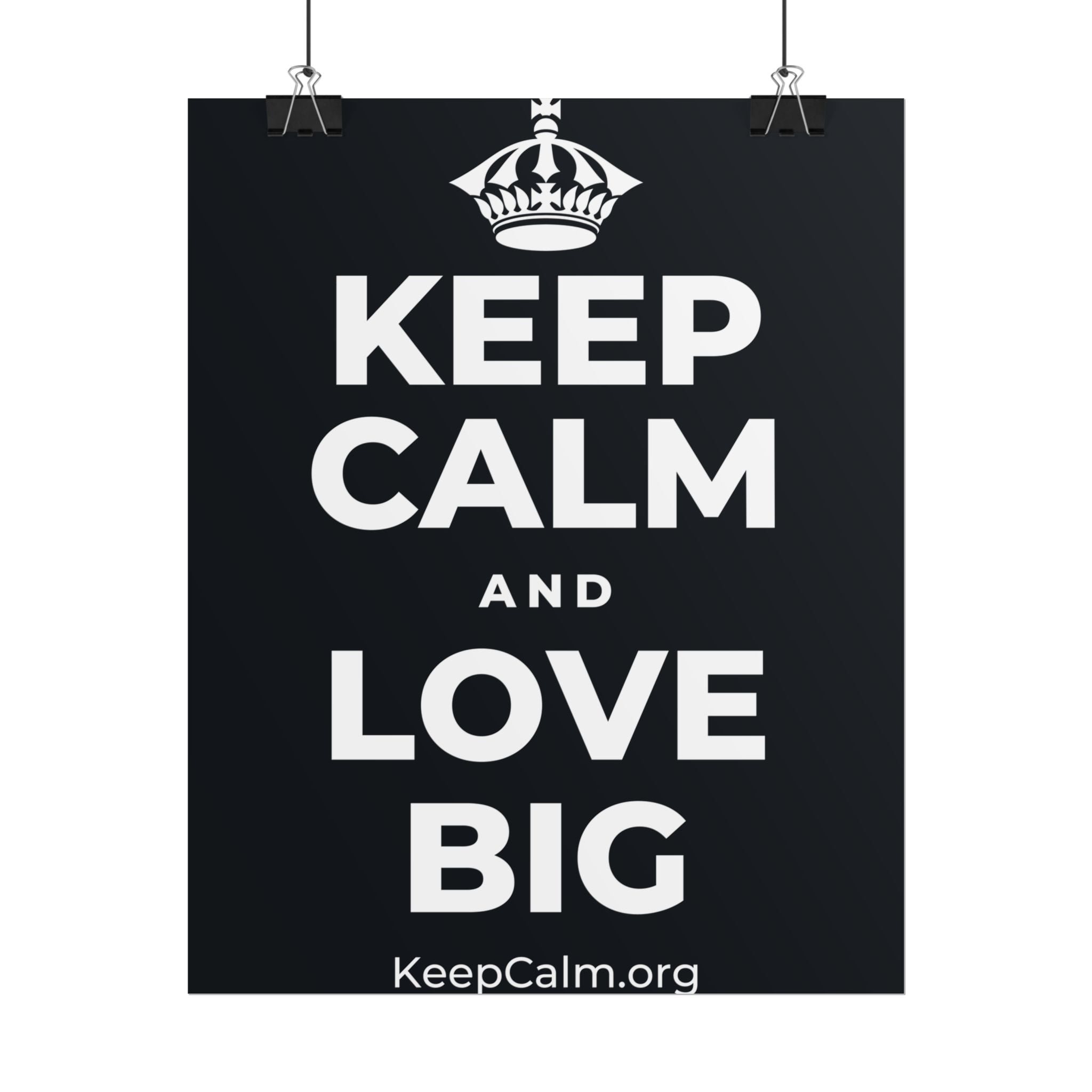 KEEP CALM AND LOVE BIG Poster (Dark)